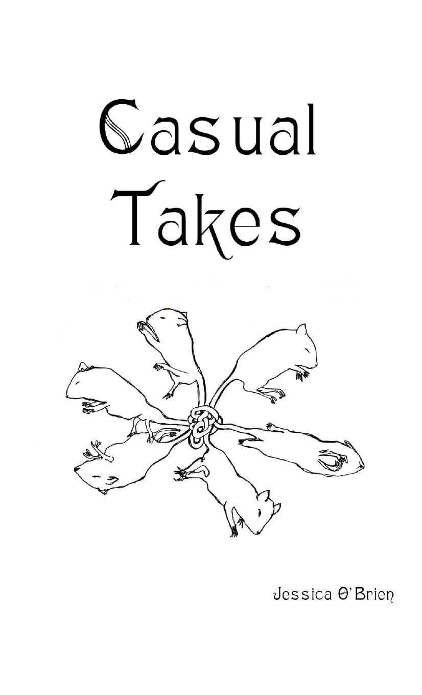 Jessica O'Brien: Casual Takes (2022, Lulu Press, Inc.)