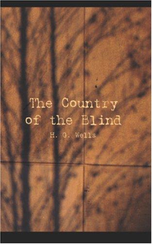 H. G. Wells (Duplicate): The Country of the Blind (Paperback, 2006, BiblioBazaar)