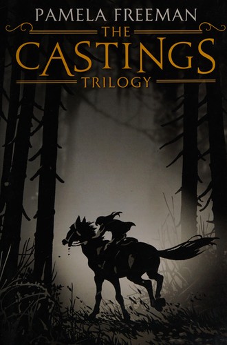 Pamela Freeman: The castings trilogy (2010, Orbit)