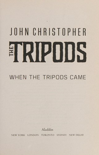 John Christopher: When the Tripods came (2014, Aladdin)