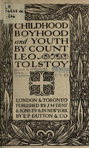 Leo Tolstoy: Childhood, boyhood, and youth (1917, J.M. Dent)