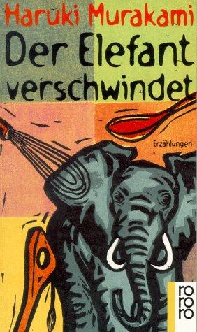 Haruki Murakami: Der Elefant verschwindet. (Paperback, German language, 1998, Rowohlt Tb.)