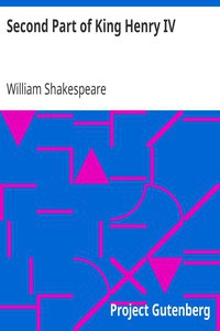 William Shakespeare: Second Part of King Henry IV (1997, Project Gutenberg)