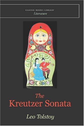 Lev Nikolaevič Tolstoy: The Kreutzer Sonata (Paperback, 2007, Classic Books Library)