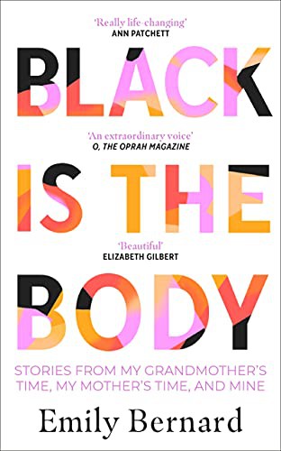 Emily Bernard: Black is the Body (Paperback, 2021, Doubleday)