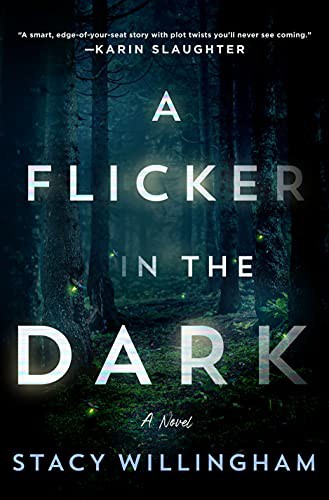 Stacy Willlingham: A Flicker in the Dark (Hardcover, 2022, Minotaur Books)
