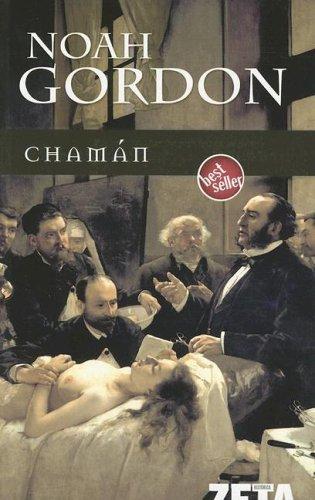 Noah Gordon: Chaman (Paperback, 2006, Ediciones B)