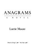 Lorrie Moore: Anagrams (1986, Knopf, Distributed by Random House)