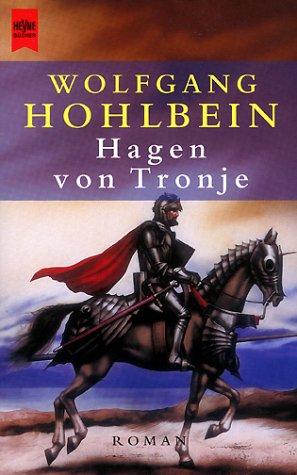 Wolfgang Hohlbein: Hagen von Tronje. Ein Nibelungen- Roman. (Paperback, 1997, Heyne)