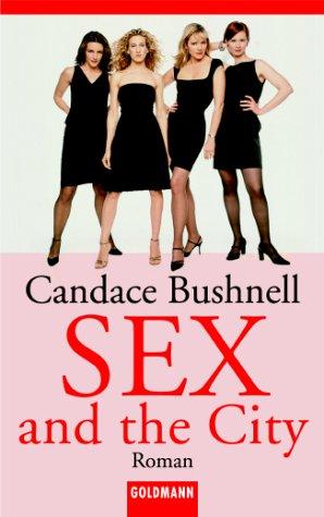 Candace Bushnell: Sex and the City. (Paperback, German language, 2001, Goldmann)