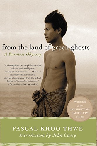 Pascal Khoo Thwe: From the Land of Green Ghosts (2003, HarperCollins Publishers Limited)