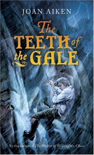 Joan Aiken: The Teeth of the Gale (2007, Harcourt Paperbacks)