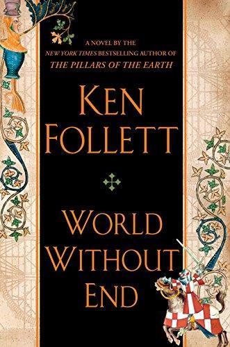 Ken Follett: World Without End (Kingsbridge, #2) (2007, Dutton)
