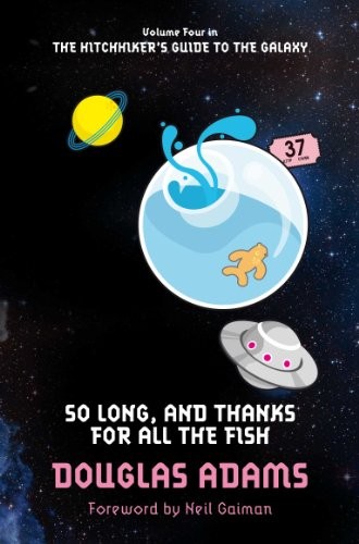 Douglas Adams: So long, and thanks for all the fish (EBook, 2009, Pan Books)