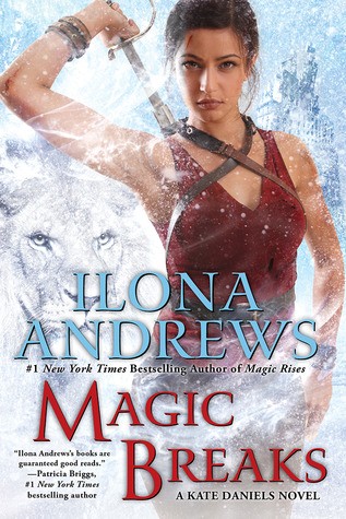 Ilona Andrews: Magic Breaks (Hardcover, 2014, Ace Books)