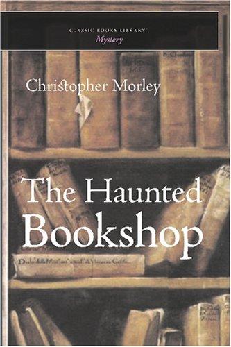 Christopher Morley: The Haunted Bookshop (Paperback, 2007, Classic Books Library)