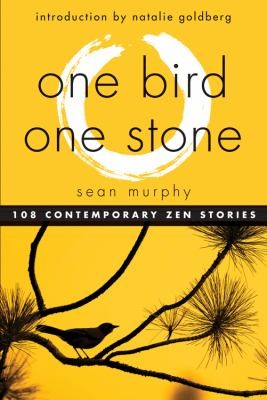 Natalie Goldberg, Sean Murphy: One Bird, One Stone (2013, Hampton Roads Publishing Company, Incorporated)