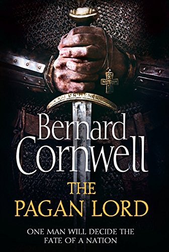 Bernard Cornwell: The Pagan Lord (Hardcover, 2013, HarperCollins)