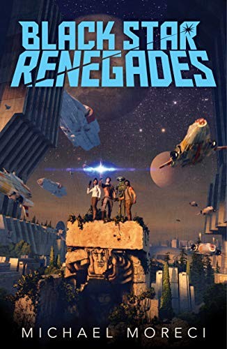 Michael Moreci: Black Star Renegades (2019, St. Martin's Griffin)