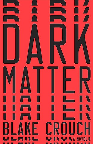 Blake Crouch: Dark Matter (2016, Crown)