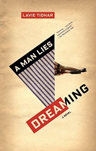 Lavie Tidhar: A Man Lies Dreaming (Paperback, 2017, Melville House)