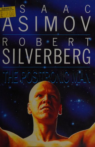 Isaac Asimov: Positronic man (1992, Gollancz)