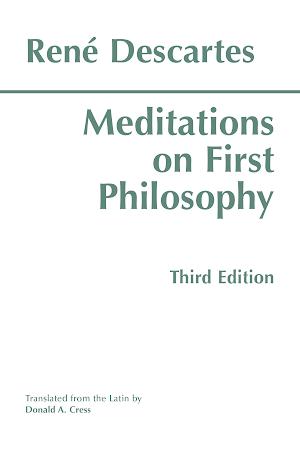 René Descartes: Meditations on First Philosophy (Third Edition)