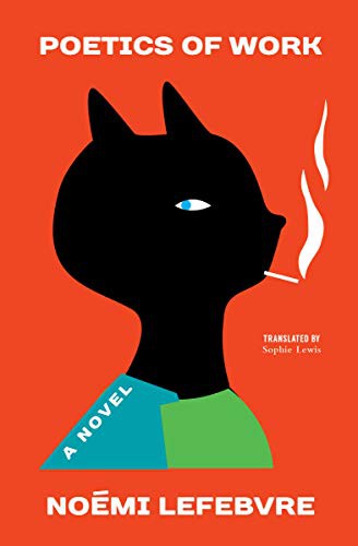 Sophie Lewis, Noémi Lefebvre: Poetics of Work (Paperback, 2021, Transit Books)