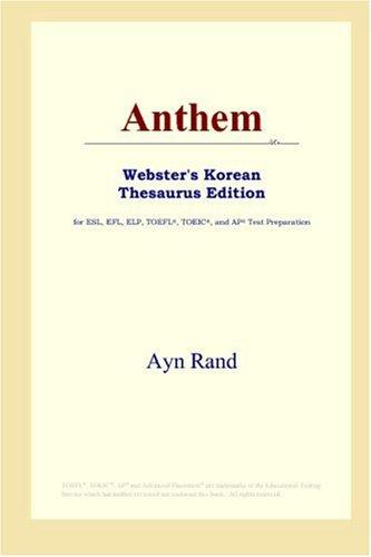 Ayn Rand: Anthem (Webster's Korean Thesaurus Edition) (Paperback, 2006, ICON Group International, Inc.)
