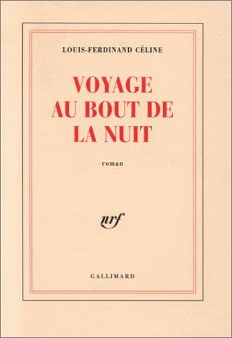 Louis-Ferdinand Céline: Voyage au bout de la nuit (French language, 1990, Gallimard)