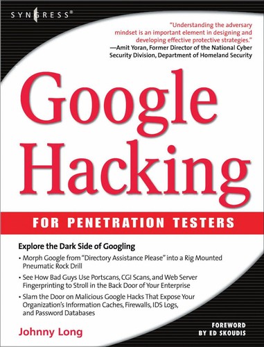 Johnny Long: Google hacking for penetration testers. (2008, Syngress Pub.)