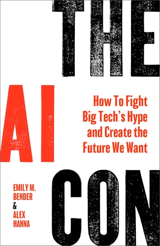 Alex Hanna, Emily M. Bender: The AI Con (Hardcover, 2025, Penguin Random House)