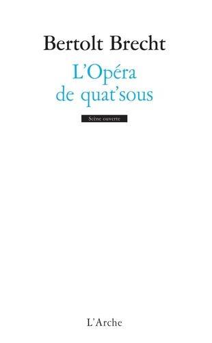Bertolt Brecht, Elisabeth Hauptmann: L'Opéra de quat'sous (French language)