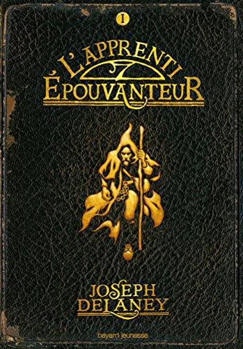 Joseph Delaney: L'Apprenti épouvanteur (French language, 2017)