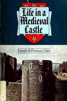 Joseph Gies: Life in a medieval castle (1979, Harper & Row, Publishers)