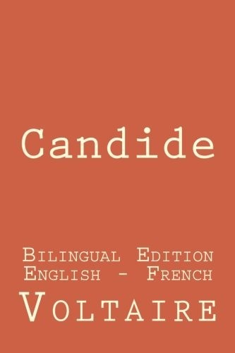Voltaire: Candide: Candide: Bilingual Edition (English - French) by Voltaire (2015-01-06) (Paperback, 1777, CreateSpace Independent Publishing Platform)