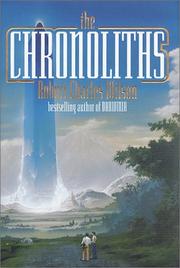 Robert Charles Wilson: The Chronoliths (2001, Tor)