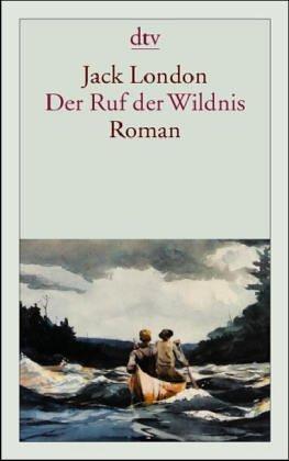 Jack London: Der Ruf der Wildnis. (Paperback, 2000, Dtv)