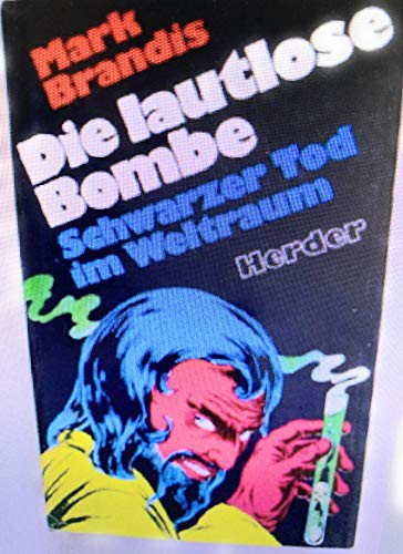 Die lautlose Bombe. Schwarzer Tod im Weltraum (Hardcover)