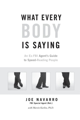 Joe Navarro, Joe Navarro, Marvin Karlins: What every BODY is saying (Paperback, 2008, HarperCollins)