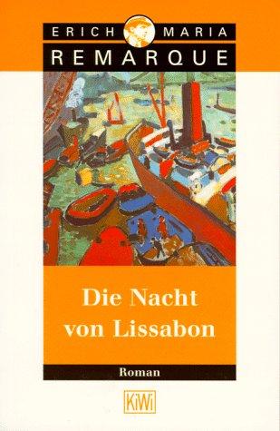 Erich Maria Remarque: Die Nacht Von Lissabon (Paperback, German language, 1998, Verlag Kiepenheuer & Witsch GmbH & Co KG)