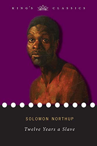 Solomon Northup: Twelve Years a Slave (Paperback, 2019, King's Classics)