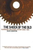 David Edgerton: The shock of the old (2006, Profile Books)