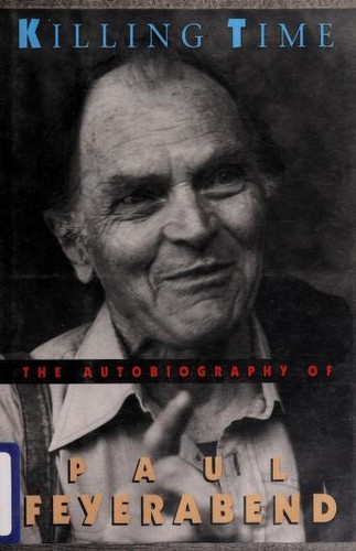 Paul Feyerabend: Killing time (1995, University of Chicago Press)