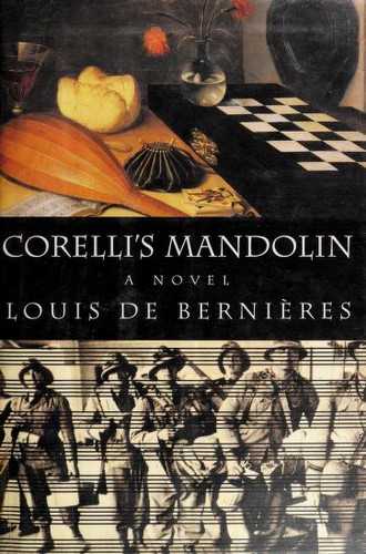 Louis de Bernières: Corelli's mandolin (1994, Pantheon Books)