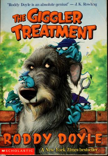 Roddy Doyle: The Giggler treatment (2001, Scholastic)