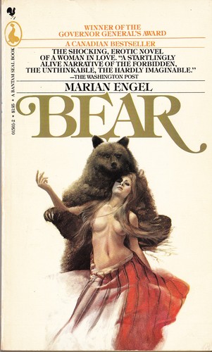 Marian Engel: Bear (1977, McClelland and Stewart-Bantam)