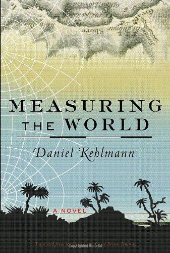 Daniel Kehlmann: Measuring the World (2006)