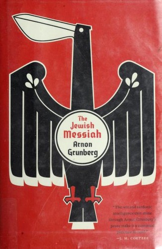 Arnon Grunberg: The Jewish Messiah (Hardcover, 2008, Penguin Press HC, The)