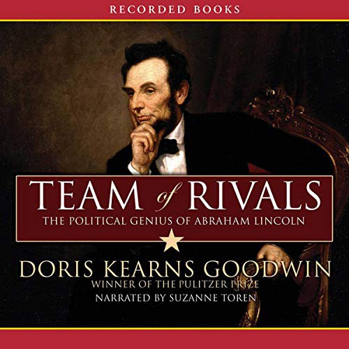 Doris Kearns Goodwin: Team of Rivals (AudiobookFormat, 2005, Recorded Books, Inc. and Blackstone Publishing)